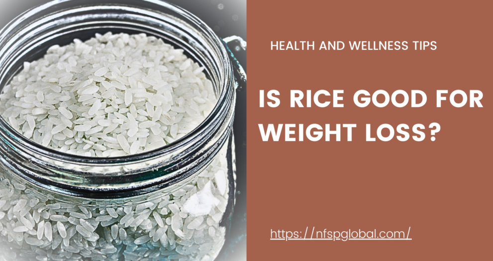 Is Rice good for weight loss?